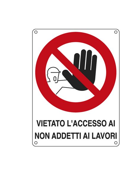 CARTELLO ALLUMINIO 27x37cm 'VIETATO L'ACCESSO AI NON ADDETTI AI LAVORI'' 621202X CARTELLI SEGNALATORI CARTELLI INFORMATIVI