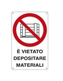 CARTELLO ALLUMINIO 27x43cm 'E' VIETATO DEPOSITARE MATERIALI'' E633501X