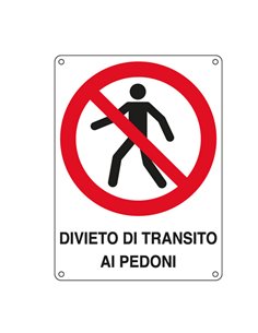 CARTELLO ALLUMINIO 27x37cm 'DIVIETO DI TRANSITO AI PEDONI' E620403X CARTELLI SEGNALATORI CARTELLI INFORMATIVI