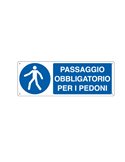 CARTELLO ALLUMINIO 35x12,5cm 'PASSAGGIO OBBLIGATORIO PER I PEDONI' E1956K