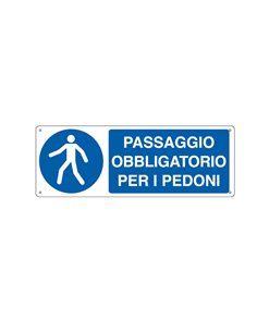 CARTELLO ALLUMINIO 35x12,5cm 'PASSAGGIO OBBLIGATORIO PER I PEDONI' E1956K CARTELLI SEGNALATORI CARTELLI INFORMATIVI