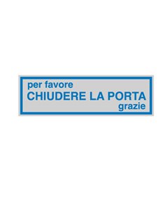 TARGHETTA ADESIVA 165x50mm CHIUDERE LA PORTA 96693 CARTELLI SEGNALATORI PITTOGRAMMI