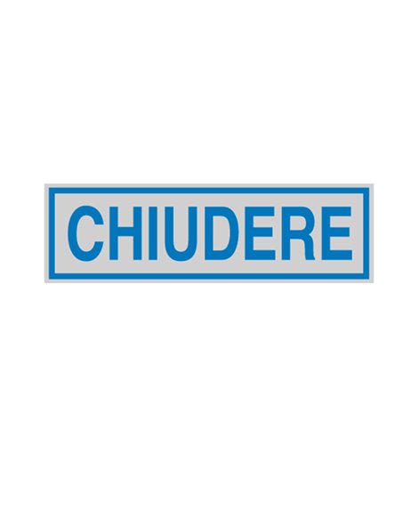 TARGHETTA ADESIVA 165x50mm CHIUDERE 96682 CARTELLI SEGNALATORI PITTOGRAMMI