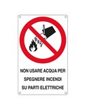 CARTELLO ALLUMINIO 16,6x26,2cm 'Non usare acqua per spegnere incendi su..." E630601W