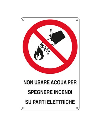 CARTELLO ALLUMINIO 16,6x26,2cm 'Non usare acqua per spegnere incendi su..." E630601W