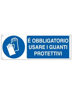 CARTELLO ALLUMINIO 35x12,5cm 'E' obligatorio usare i guanti protettivi" E1904K CARTELLI SEGNALATORI CARTELLI INFORMATIVI