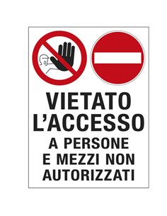 CARTELLO POLIONDA 50x67cm 'Vietato l'accesso a persone e mezzi non autorizzati' PO5027 CARTELLI SEGNALATORI CARTELLI INFORMATIVI